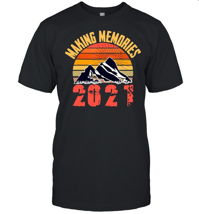 Making Memories 2021 Sunset Vintage Shirt