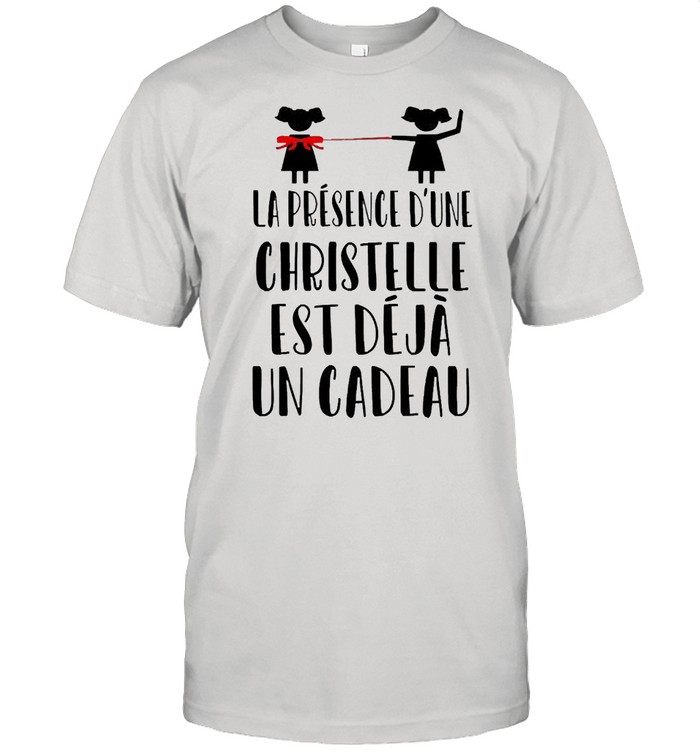 La Présence D’une Christelle Est Déjà Un Cadeau T-shirt Classic Men's T-shirt
