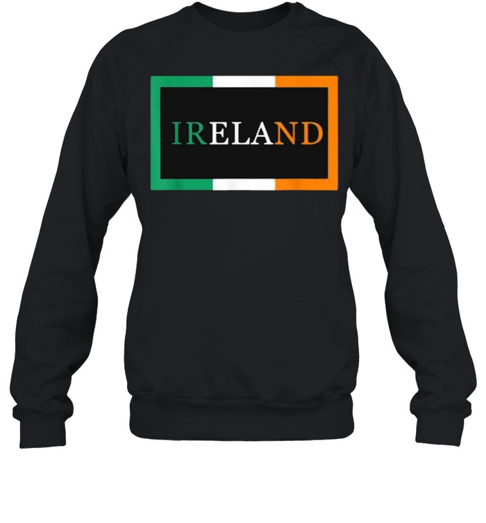 Ireland Flag T- Unisex Sweatshirt