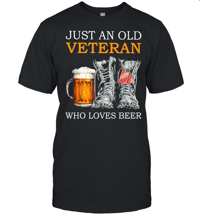 Just an old Veteran who loves beer shirt Classic Men's T-shirt