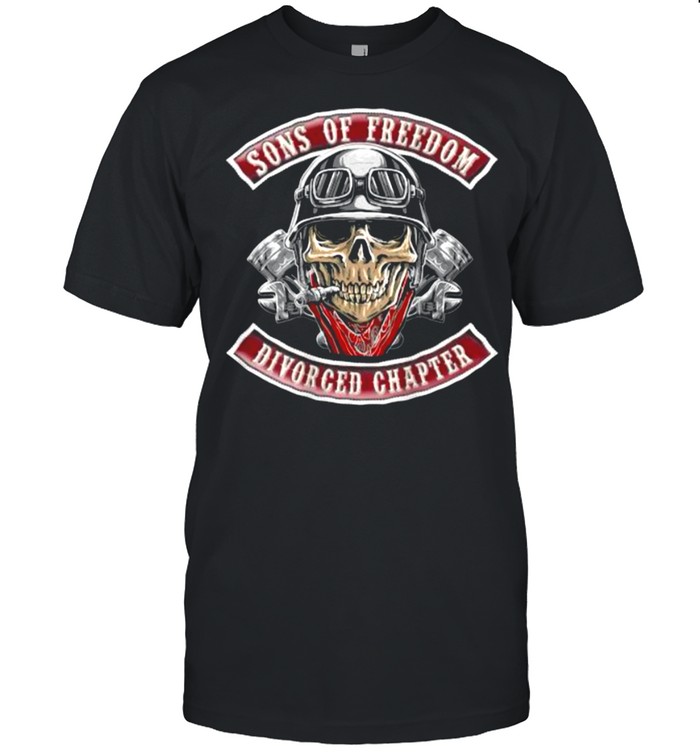 Sons of freedom divorced chapter Father’s day Skull T-Shirt