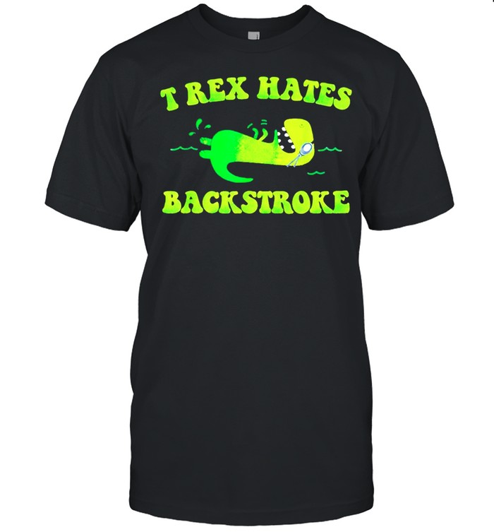 T-rex hates back stroke shirt