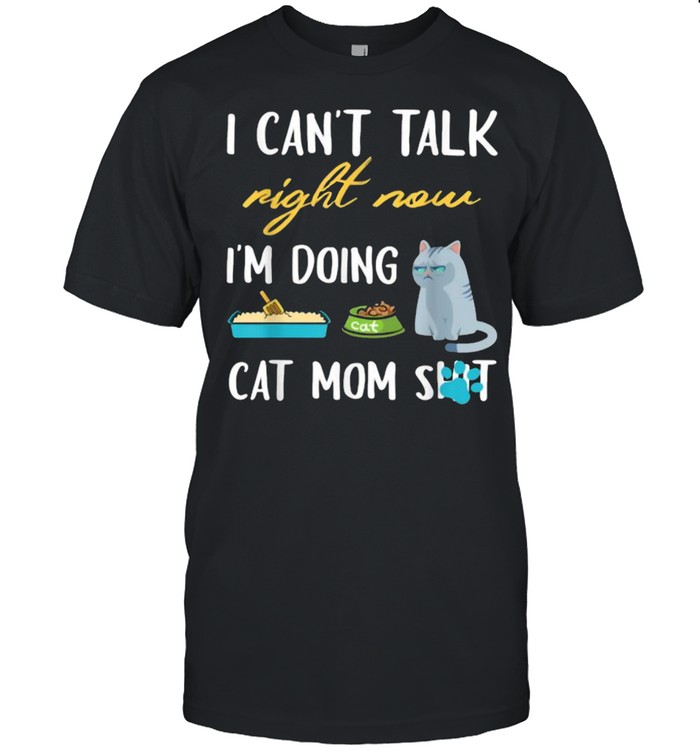 I cant talk right now im doing cat mom shit T- Classic Men's T-shirt