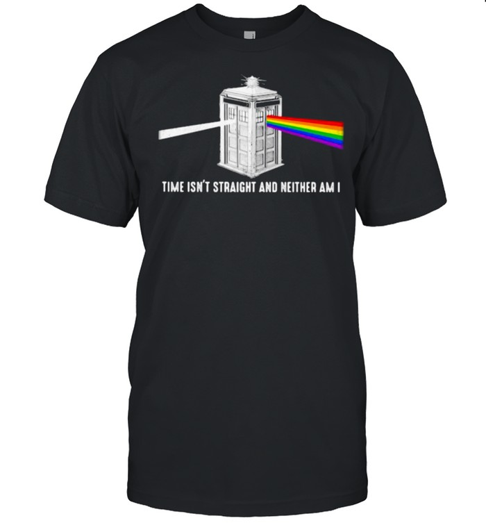 Time Isn’t Straight And Neither Am I LGBT SHirt