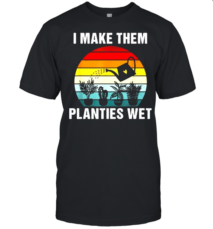 I make them planties wet Funny Vintage Gardener Gardening T- Classic Men's T-shirt