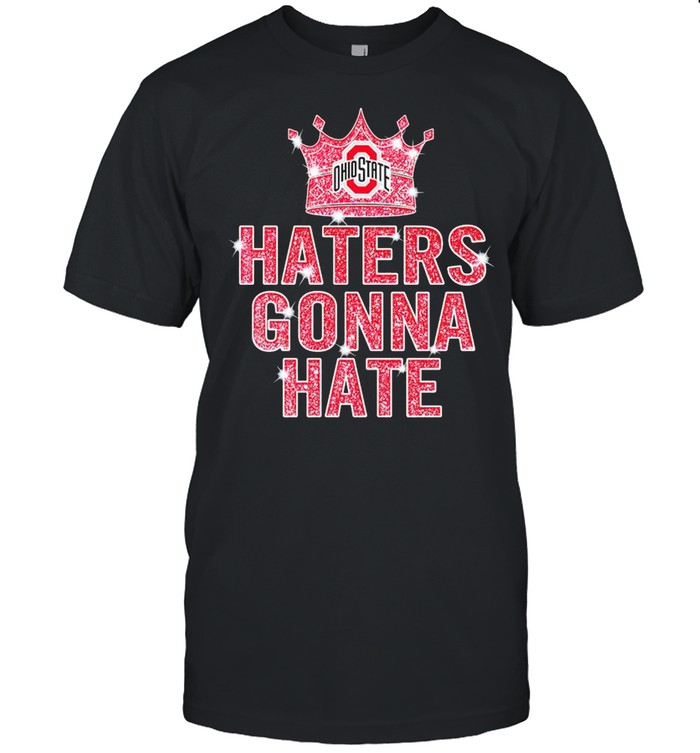 Ohio State Buckeyes haters gonna hate shirt Classic Men's T-shirt