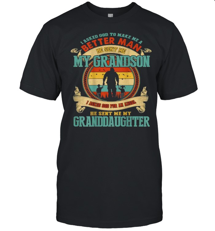 I Asked God To Make Me A Better Man He Sent Me My Grandson he Sent Me My Granddaughter Vintage T- Classic Men's T-shirt