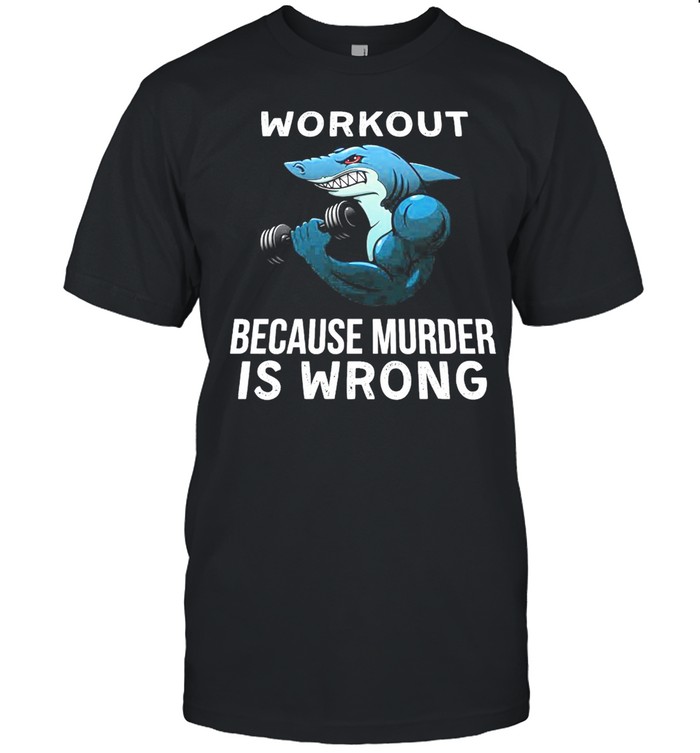 Fish workout because murder is wrong shirt Classic Men's T-shirt