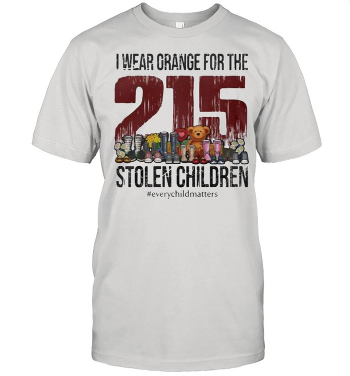 I Wear Orange for the stolen children Everychildmatters215 shirt