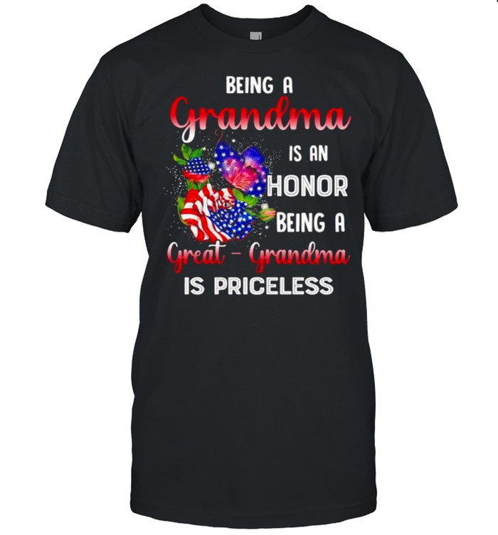 Being a grandma is an honor being a great grandma is priceless rose american falg butterflies shirt Classic Men's T-shirt