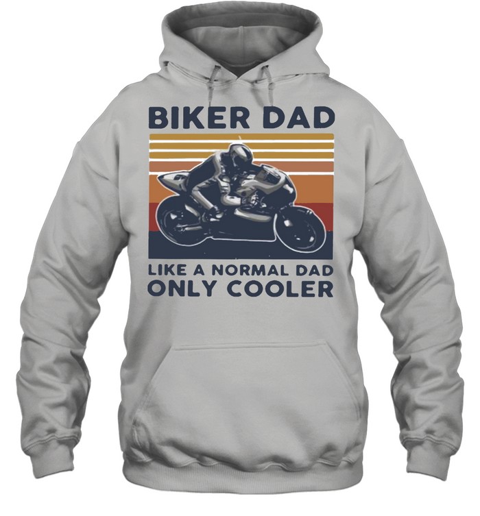 Biker Dad Like A Normal Dad ONly Cooler Vintage  Unisex Hoodie