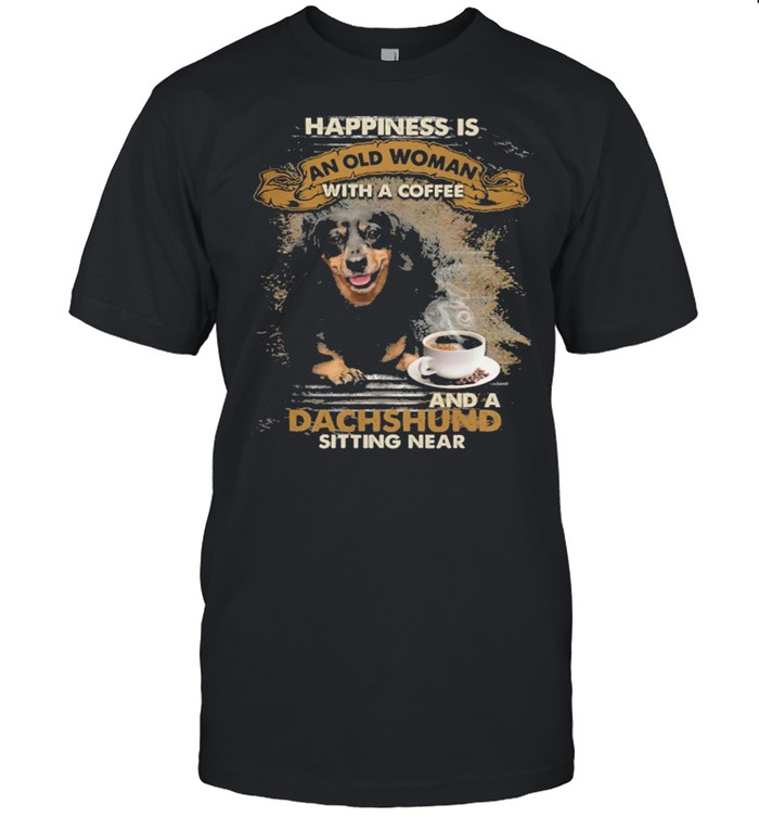Happiness is an old woman with a and a coffee Dachshund sitting in shirt Classic Men's T-shirt