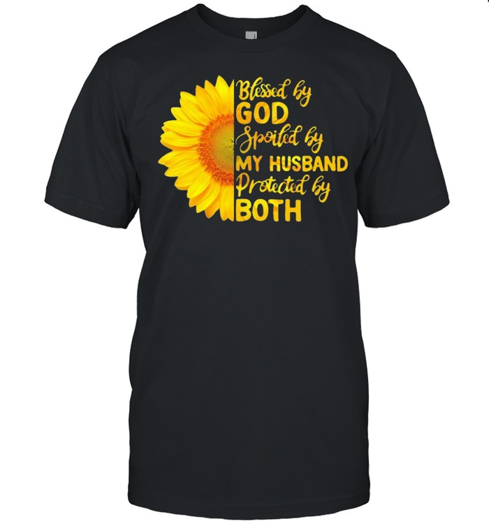 Blessed By God Spoiled By My Husband Protected By Both Sunflower  Classic Men's T-shirt