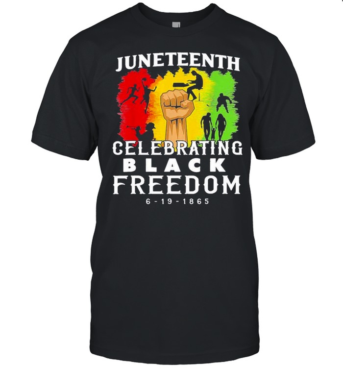 Juneteenth celebrate black freedom shirt