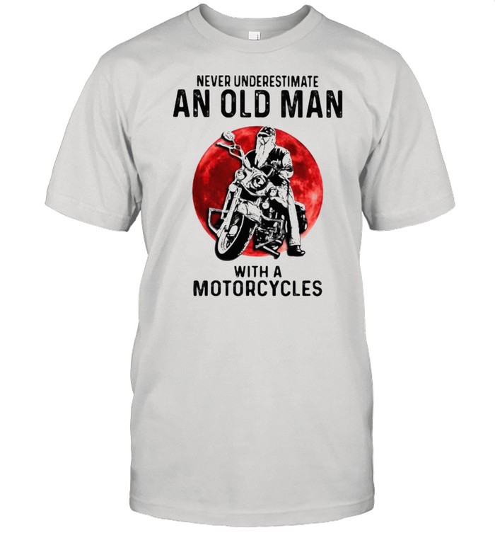 Never Underestimate An Old Man With A Motorcycles Blood Moon  Classic Men's T-shirt