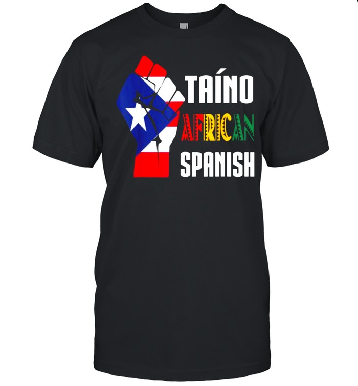 Taino African Spanish – Taino Nation Boricua T-Shirt