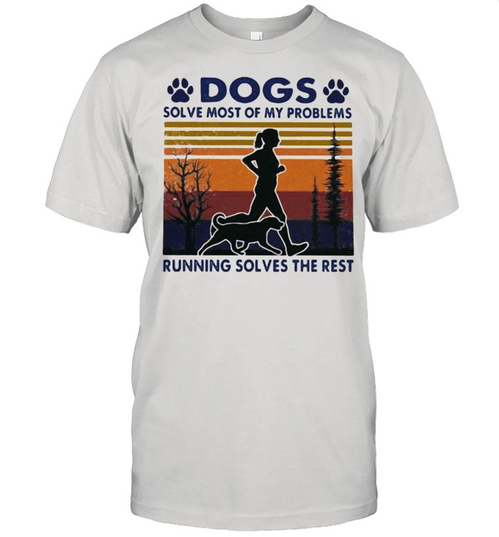 Dogs Solve Most Of My Problems Running Solves The Rest Vintage shirt Classic Men's T-shirt