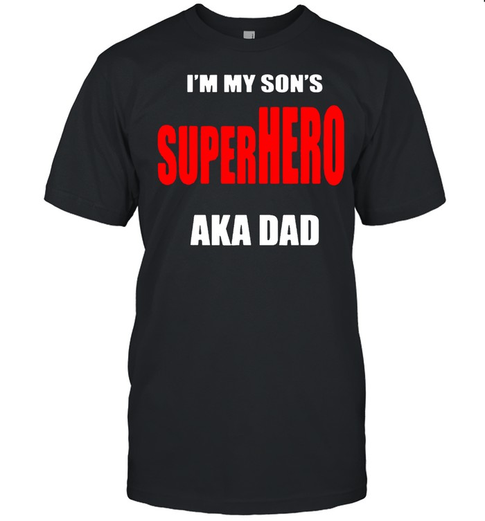 I’m My Son’s SuperHERO aka Dad Father’s Day T- Classic Men's T-shirt