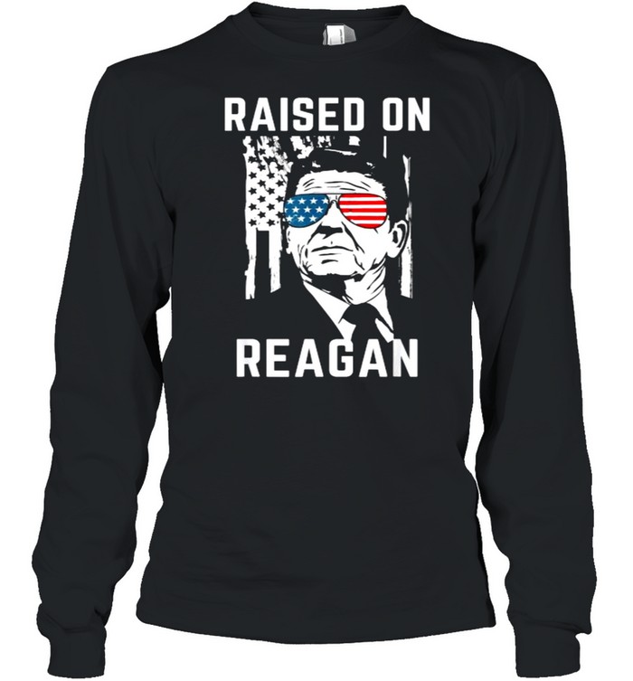 Republican Raised On Ronald Reagan Patriotic President T- Long Sleeved T-shirt