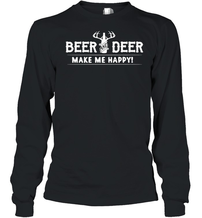 Beer And Deer Make Me Happy shirt Long Sleeved T-shirt
