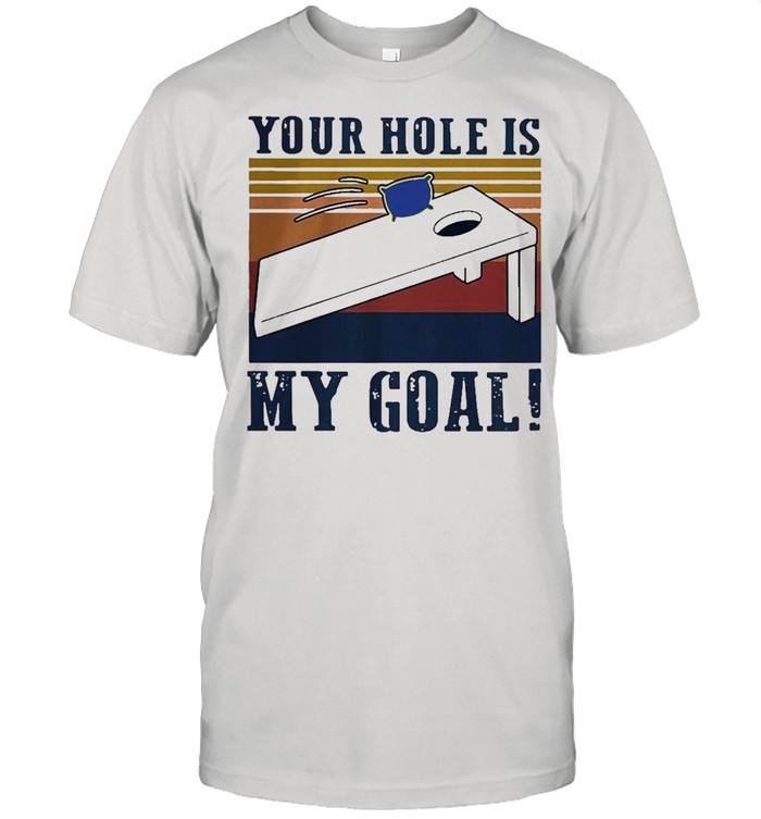 your hole is my goal vintage shirt Classic Men's T-shirt
