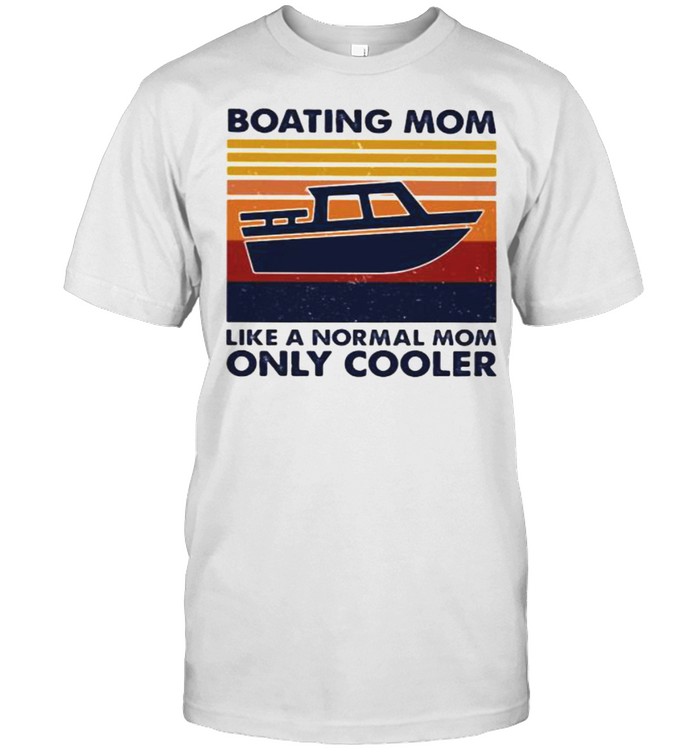 Boating Mom Like A Normal Mom Only Cooler Vintage shirt Classic Men's T-shirt