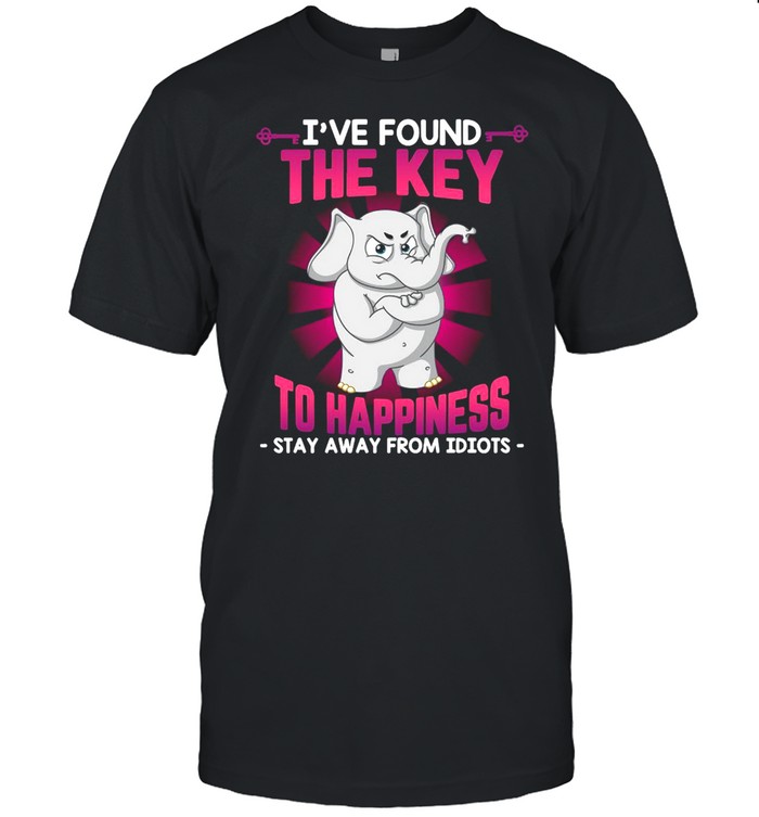 Elephant I’ve Found The Key To Happiness Stay Away Idiots T-shirt