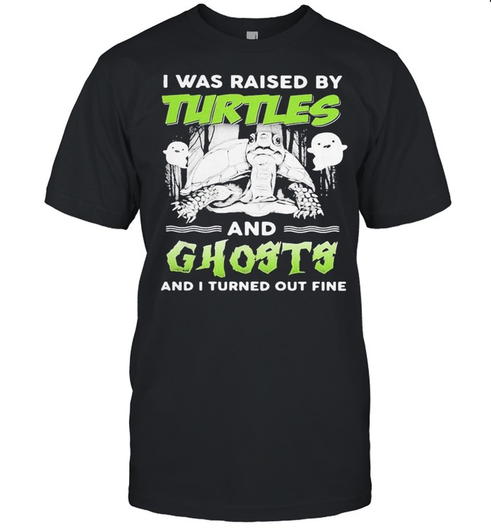 I was raised by turtles and ghosts and I turned out fine shirt Classic Men's T-shirt