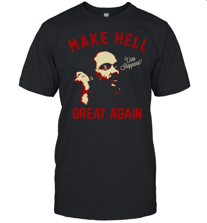 Make Hell Great Again Vote Sheppard shirt Classic Men's T-shirt