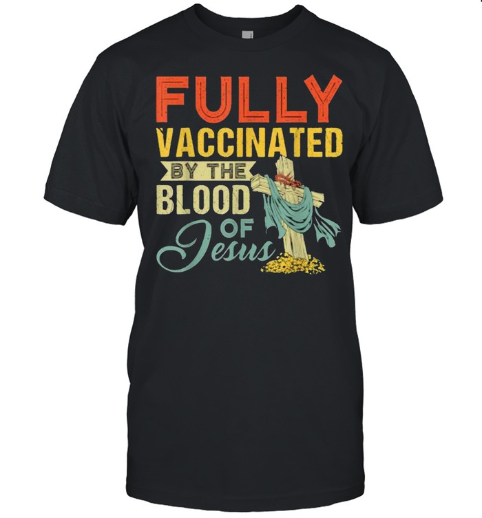 Fully Vaccinated By The Blood Of Jesus Funny Christian T- Classic Men's T-shirt