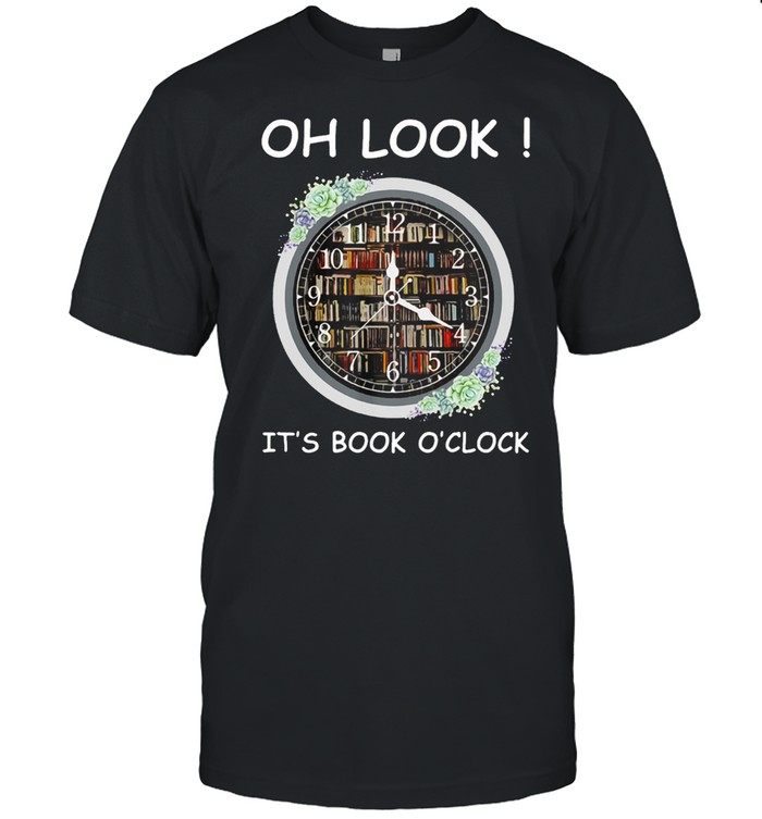 Oh look its book oclock shirt