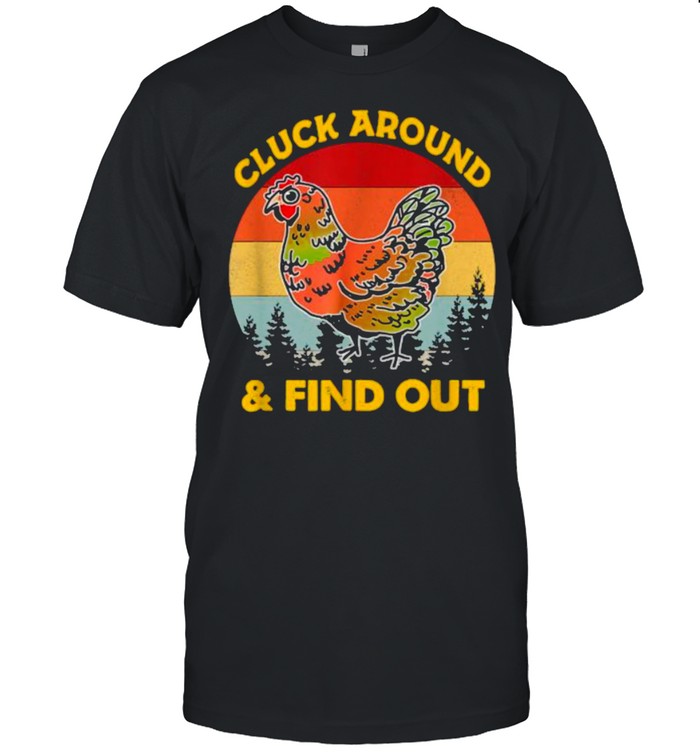 Cluck Around And Find Out Chicken Vintage T- Classic Men's T-shirt