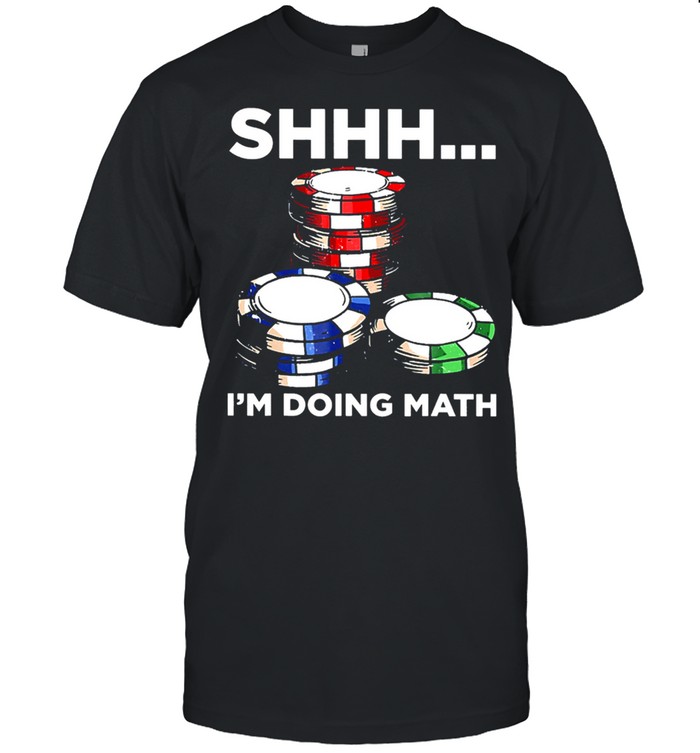 Shh Im Doing Math shirt