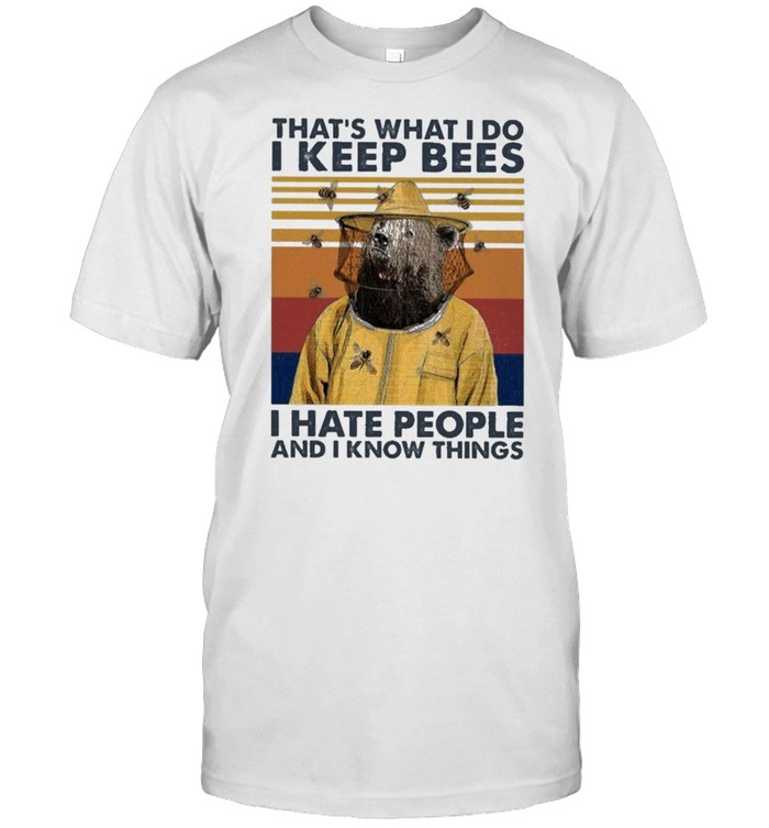 Bears thats what I do I keep bees I hate people and I know things vintage shirt Classic Men's T-shirt