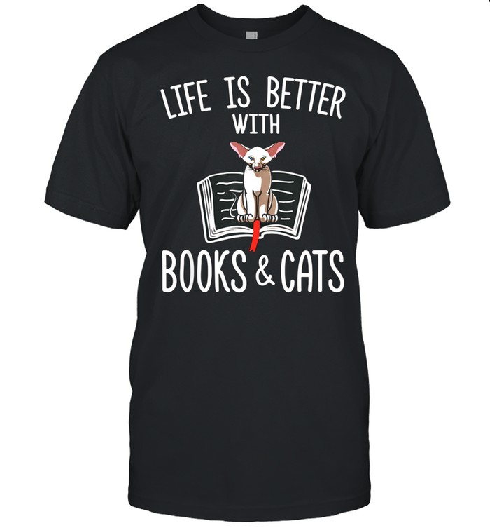 LIfe Is better With Books & Cats Oriental Shorthair shirt