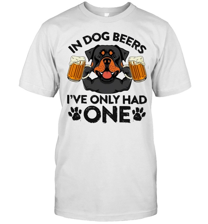 Rottweiler in dog beers ive only had one shirt Classic Men's T-shirt