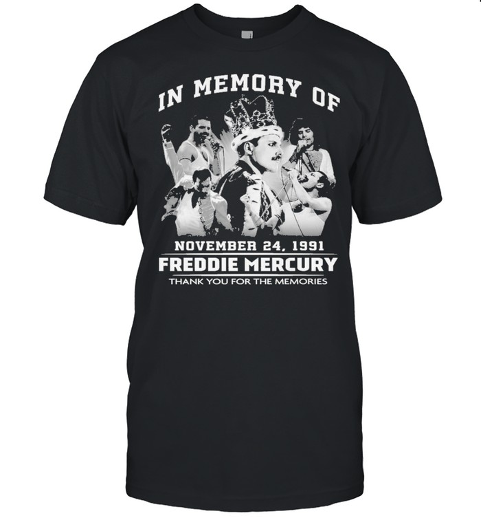 In memory of november 24 1991 freddie mercury thank you for the memories shirt Classic Men's T-shirt