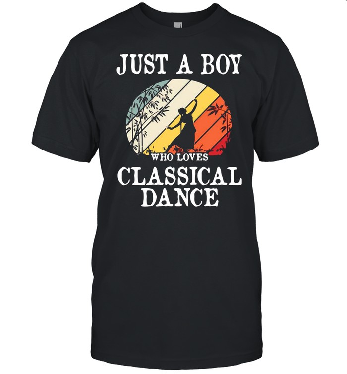 Just A Boy Who Loves Classical Dance Girl Vintage T-shirt