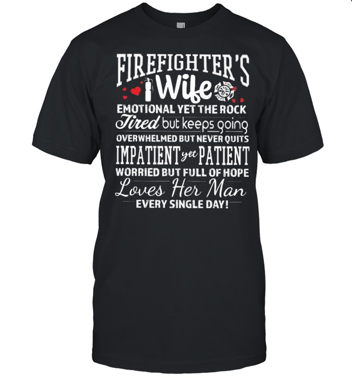 Firefighters Wife Emotional Yet The Rock Loves Her Man shirt