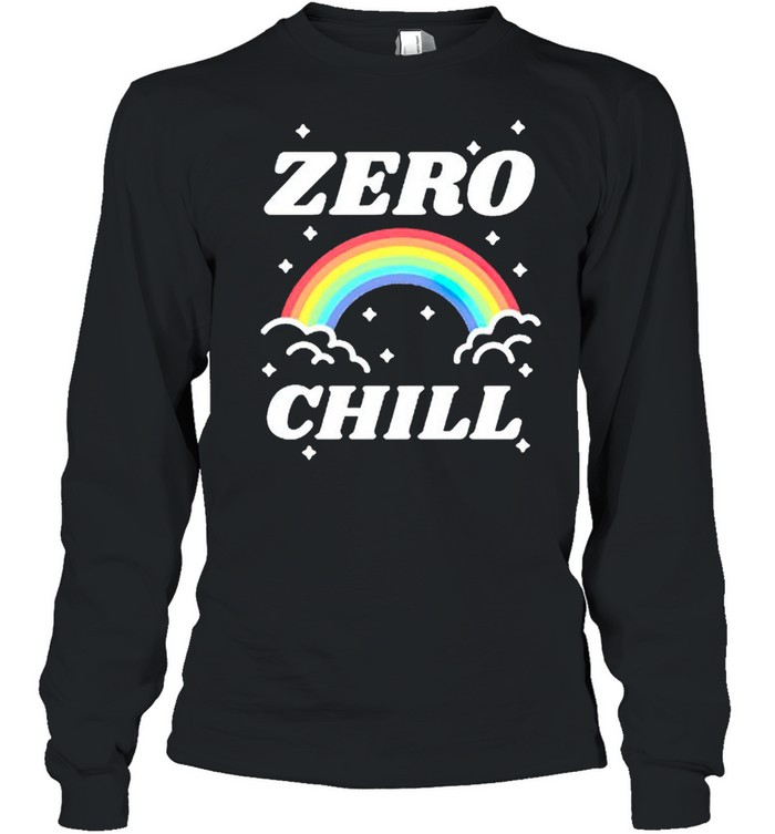 Rainbow zero chill shirt Long Sleeved T-shirt