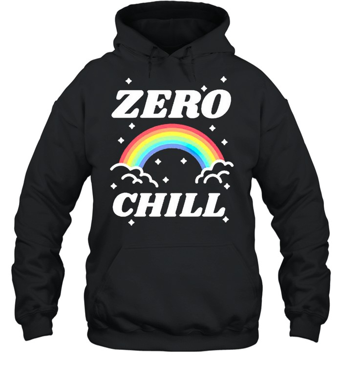 Rainbow zero chill shirt Unisex Hoodie