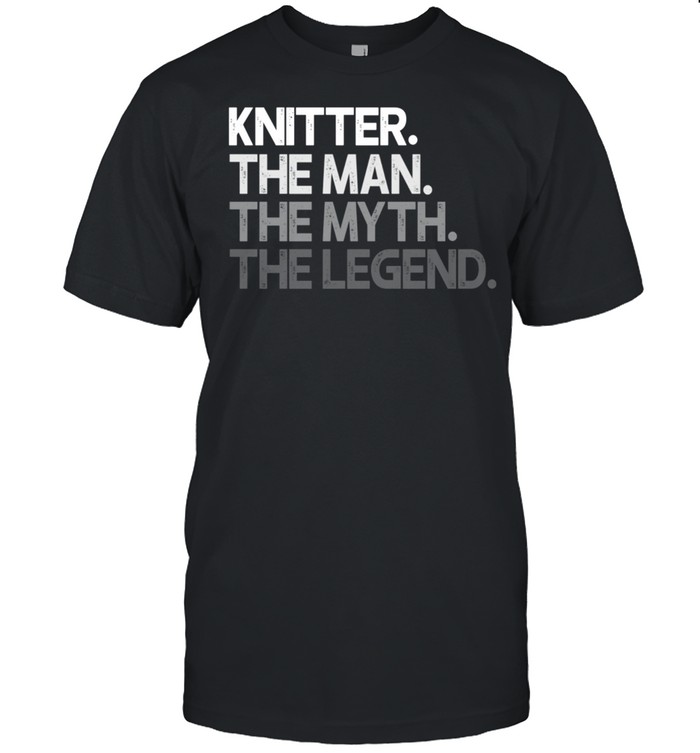Knitter Knitting Man The Myth Legend shirt Classic Men's T-shirt