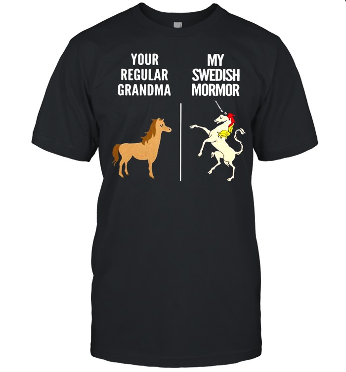 Your Regular Grandma Horse My Swedish Mormor Unicorn T-shirt