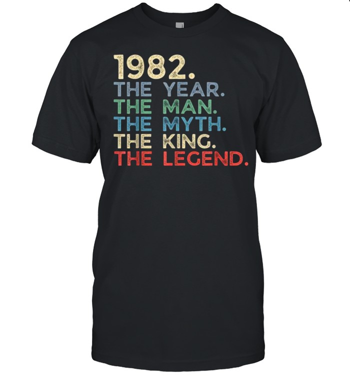 1982 The Year Man Myth King Legend Retro Shirt
