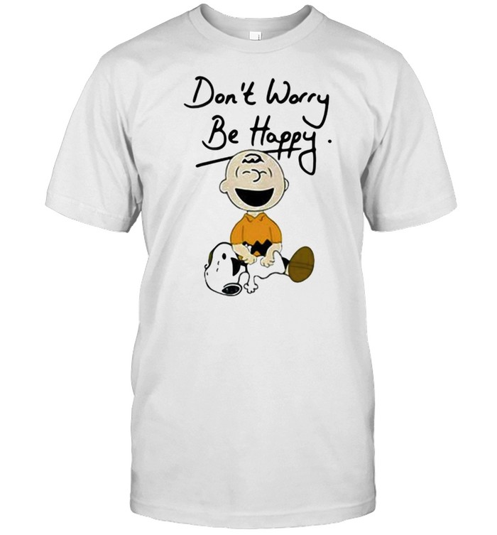 Don’t Happy Be Happy Snoopy Shirt