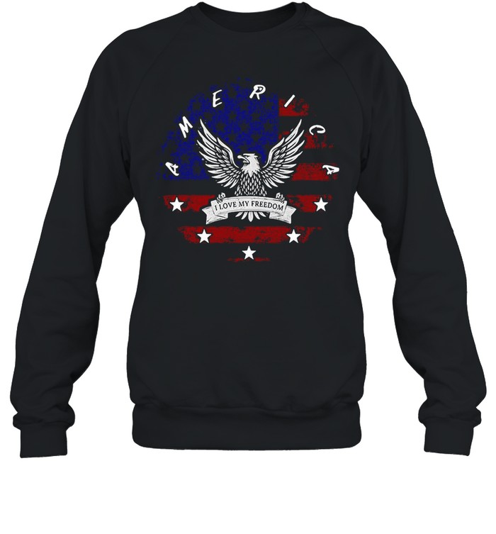 I Love My Freedom America Eagle Circle T-shirt Unisex Sweatshirt