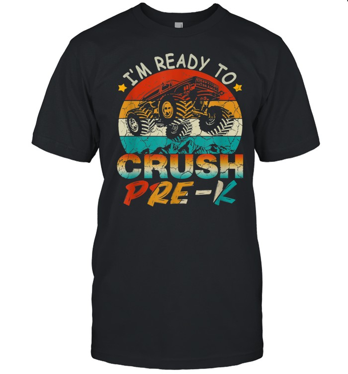 I'm Ready To Crush PreK Monster Truck Vintage Boys shirt