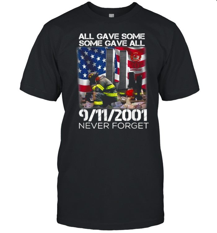 All Gave Some Some Gave All 20Year 911 Memorial Never Forget Firefighter American Flag  Classic Men's T-shirt