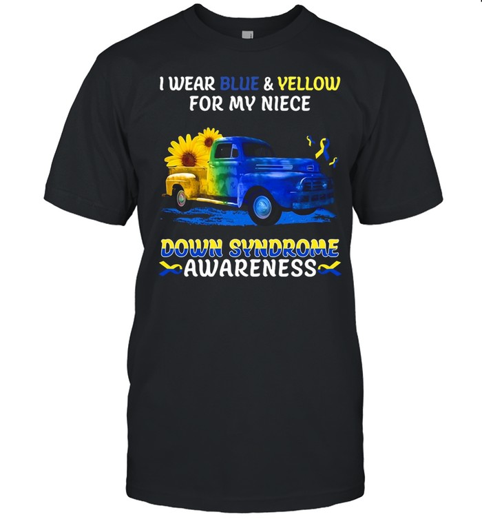 I Wear Blue And Yellow For My Niece Down Syndrome Awareness T-shirt