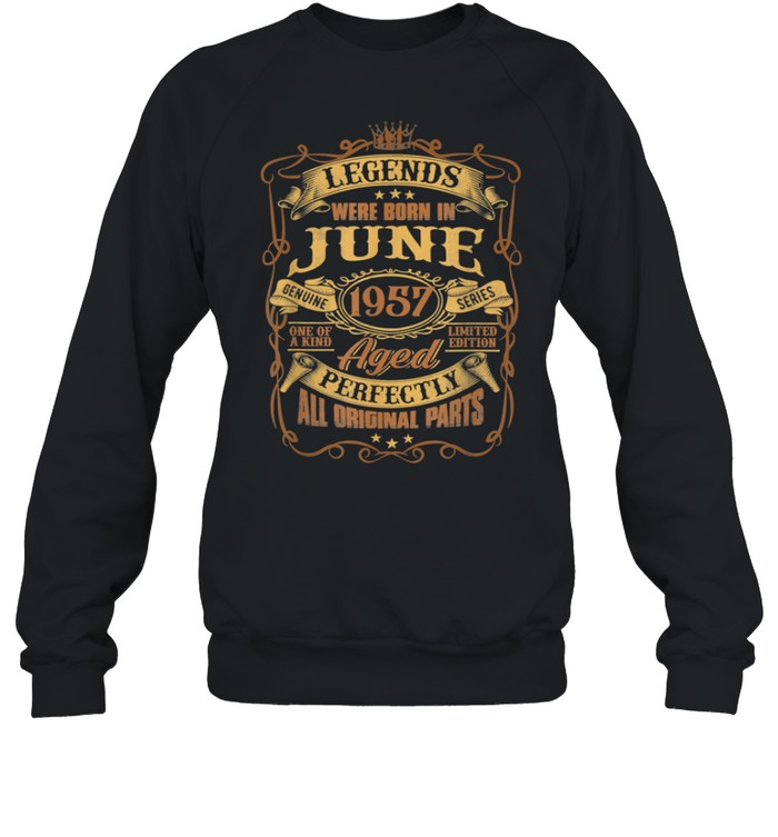 64 Years Old Birthday Legend June 1957 64th Birthday shirt Unisex Sweatshirt